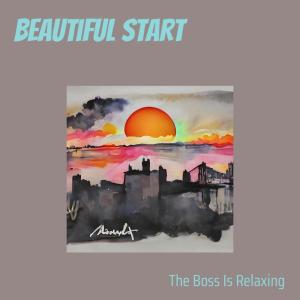 the boss is relaxing的專輯Beautiful Start (Remastered 2023)