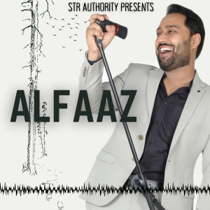 Dengarkan lagu Alfaaz nyanyian STR dengan lirik
