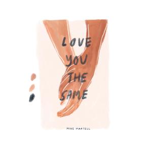 mike martell的專輯love you the same