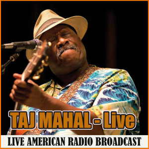 Album Taj Mahal - Live oleh Taj Mahal