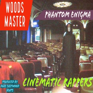 อัลบัม Cinematic Rappers (Explicit) ศิลปิน Woods Master