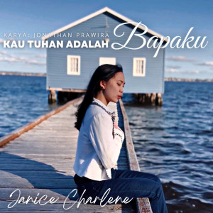 Album Kau Tuhan Adalah Bapaku oleh Janice Charlene