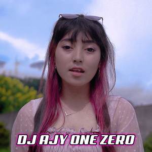 อัลบัม DJ tak kan pernah terindah ศิลปิน Ajy One Zero