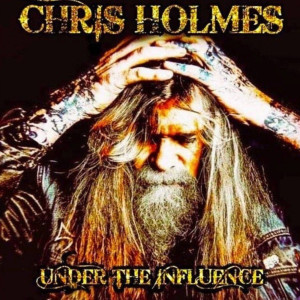 Listen to Under the Influence song with lyrics from Chris Holmes
