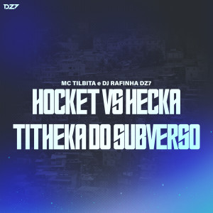 HOCKET VS HECKA TITHEKA DO SUBVERSO (Explicit) dari MC Tilbita
