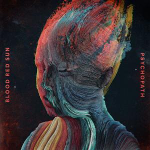 Listen to Psychopath song with lyrics from Blood Red Sun