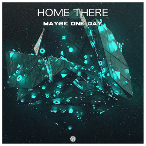 Home There的專輯Maybe One Day