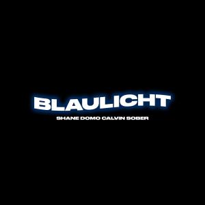 Domo的專輯Blaulicht (feat. Calvin Sober) (Explicit)