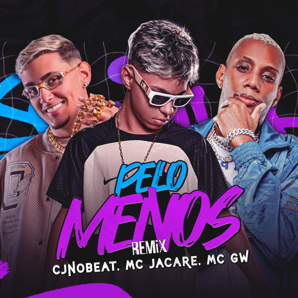 Pelo Menos (Remix|Explicit)