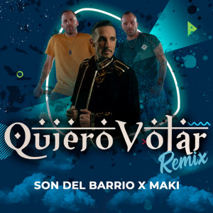 Son Del Barrio的專輯Quiero Volar (Remix)