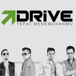 收听Drive的Tepat Menemukanmu歌词歌曲