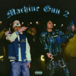 Listen to Machine Gun 2 (Explicit) song with lyrics from ByTaz