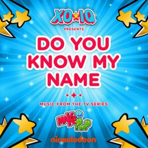 收聽XO-IQ的Do You Know My Name歌詞歌曲