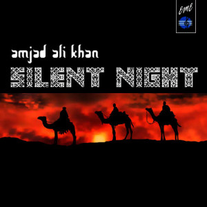 ดาวน์โหลดและฟังเพลง Silent Night พร้อมเนื้อเพลงจาก Amjad Ali Khan