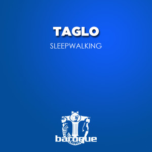 ดาวน์โหลดและฟังเพลง Sleepwalking (Sterbai Remix) พร้อมเนื้อเพลงจาก Taglo