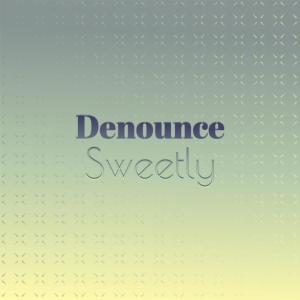 Album Denounce Sweetly oleh Various