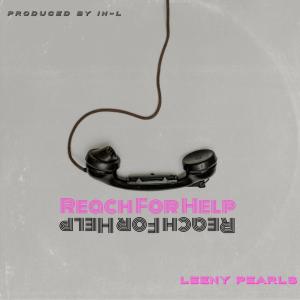 收听Leeny Pearls的Reach For Help (feat. Leeny Pearls) (Lyrical)歌词歌曲