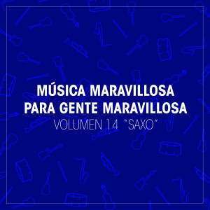 Orquesta Lírica Bellaterra的專輯Grandes Orquestas: Música Maravillosa para Gente Maravillosa "Saxo" (Vol. 14)