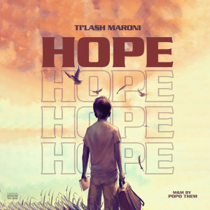 Listen to Hope (Explicit) song with lyrics from Ti'Lash Maroni