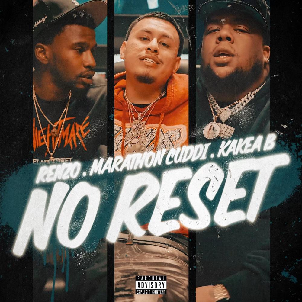 No Reset (feat. Kakea B & Renz) (Explicit)