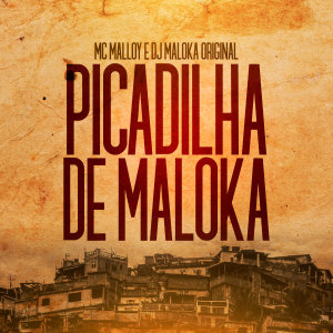 Album Picadilha De Maloka (Explicit) oleh Mc malloy