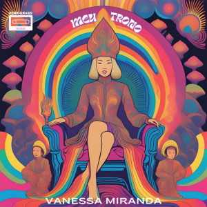Vanessa Miranda的專輯Meu Trono (Explicit)