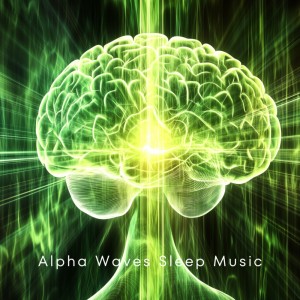 收聽Alpha Waves Sleep Music的Alpha Waves Sleep Soundtrack歌詞歌曲