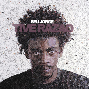 Listen to Tive Razão (Acoustic Edit) song with lyrics from Seu Jorge
