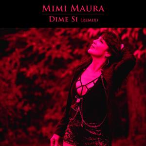 อัลบัม Dime Si (remix) ศิลปิน Mimi Maura