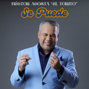 ดาวน์โหลดและฟังเพลง Se Puede พร้อมเนื้อเพลงจาก Héctor Acosta "El Torito"