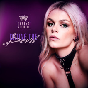 Listen to Dating The Devil song with lyrics from Davina Michelle