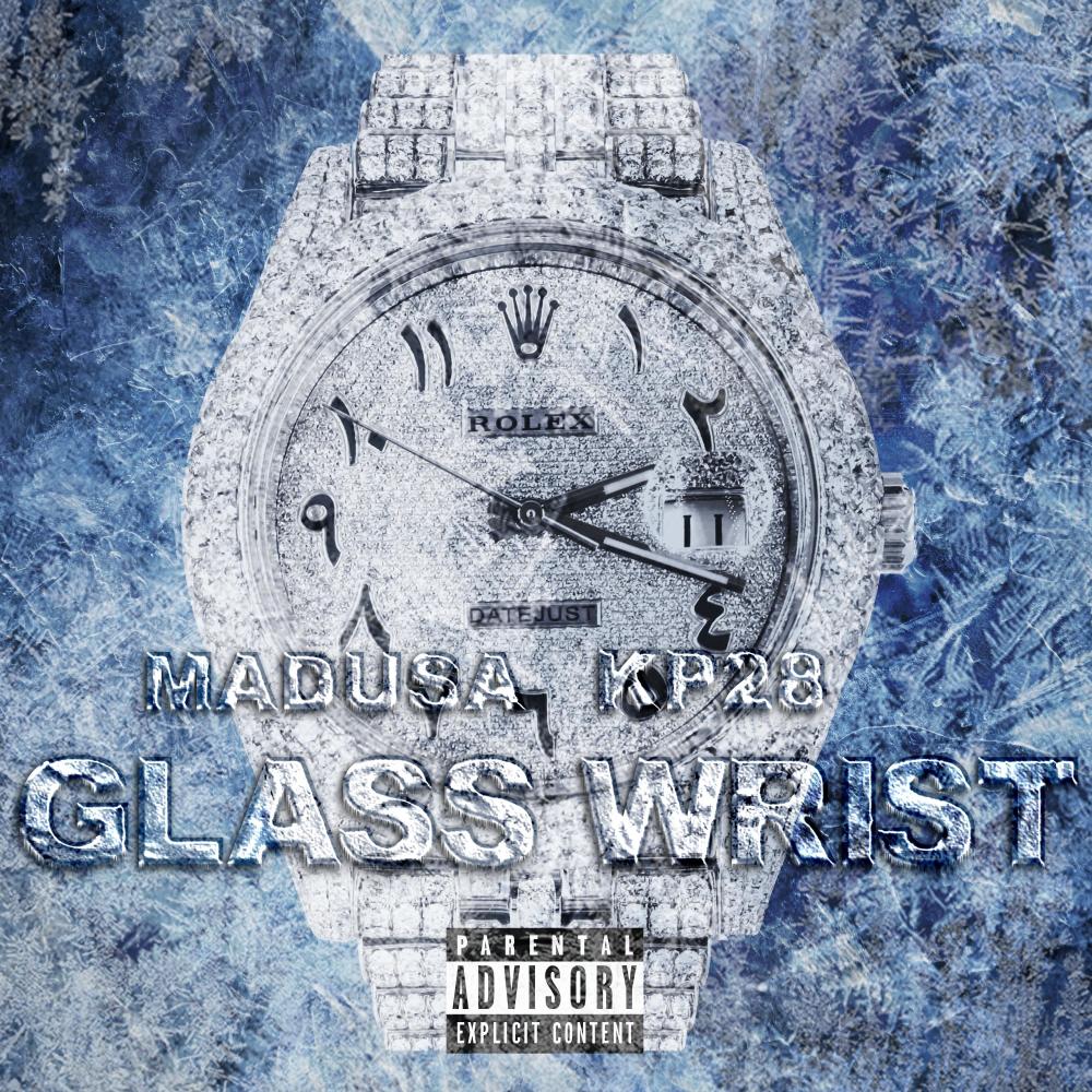 Glass Wrist (feat. KP28) (Explicit)