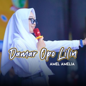Dengarkan Damar Opo Lilin (Live) lagu dari Amel Amelia dengan lirik