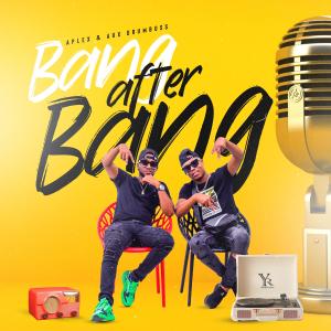 ดาวน์โหลดและฟังเพลง Bang After Bang (feat. Aux Drumboss) พร้อมเนื้อเพลงจาก Dj Aplex