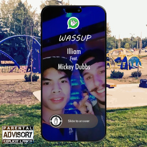 Listen to Wassup (Explicit) song with lyrics from Illiam