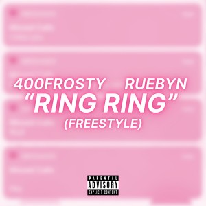 收聽400Frosty的Ring Ring (Freestyle) (Explicit)歌詞歌曲