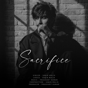 Listen to Sacrifice song with lyrics from Saqib Malik