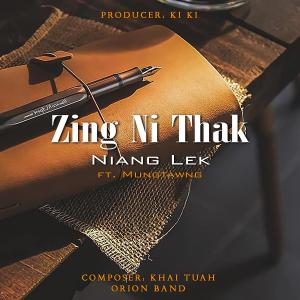 ดาวน์โหลดและฟังเพลง Zing Ni Thak พร้อมเนื้อเพลงจาก Niang Lek