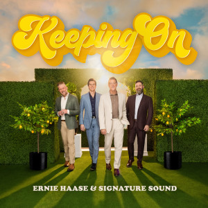 Ernie Haase & Signature Sound的專輯Keeping On