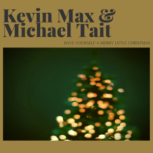 ดาวน์โหลดและฟังเพลง Have Yourself a Merry Little Christmas พร้อมเนื้อเพลงจาก Kevin Max