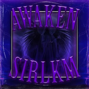 Listen to AWAKEN song with lyrics from SirLKM