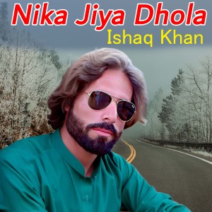Listen to Nika Jiya Dhola song with lyrics from Ishaq Khan