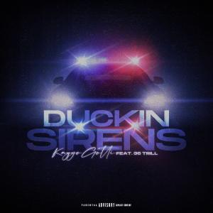 收聽Kaygo Gotti的Duckin Sirens (feat. 36Trill) (Explicit)歌詞歌曲