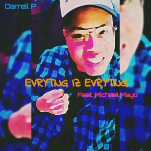 Listen to EVRYTNG Iz EVRYTNG song with lyrics from Darrell P