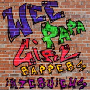The Wee Papa Girl Rappers的專輯Interviews