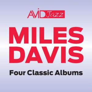 Miles Davis的專輯Four Classic Albums (Miles Ahead / Sketches of Spain / Porgy and Bess / Ascenseur Pour L'echafaud) [Remastered]