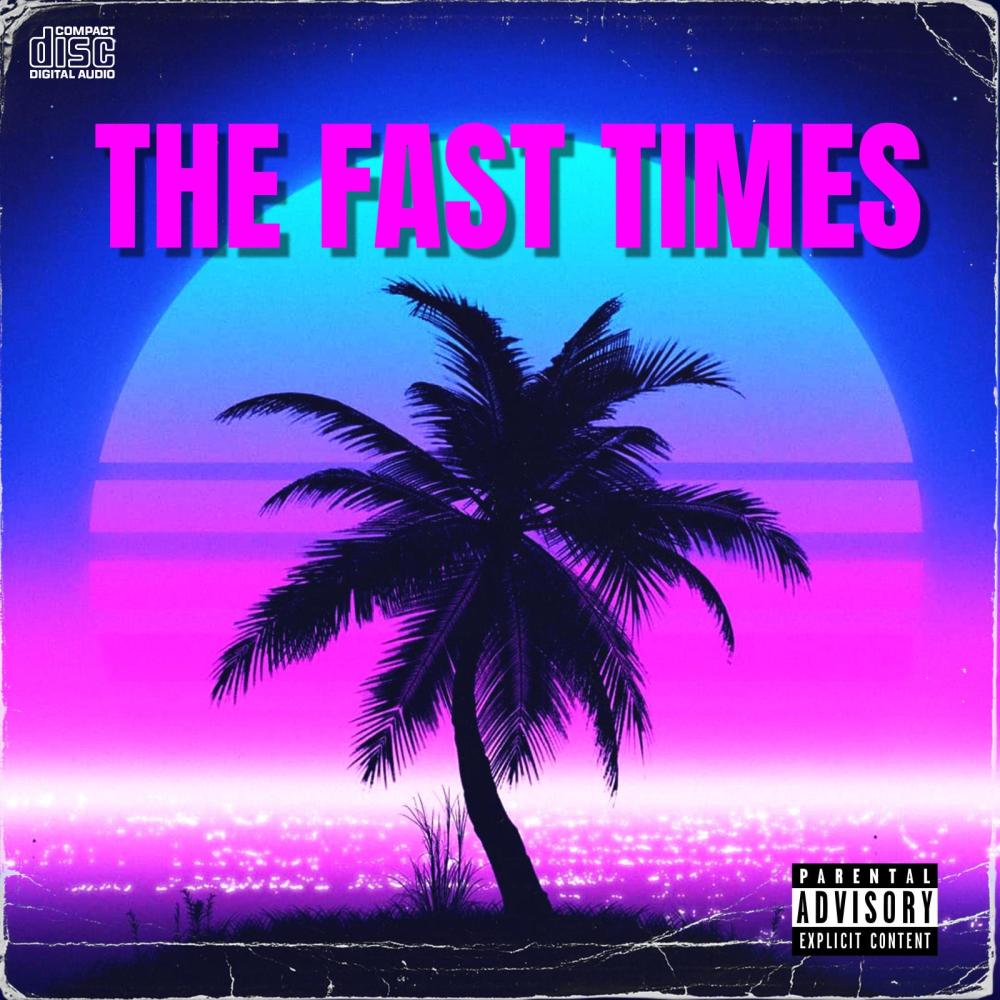 The Fast Times (Deluxe) (feat. JonJonTheDon) (Explicit)