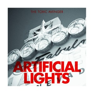 Listen to Artificial Lights (Radio Edit) song with lyrics from The Toxic Avenger