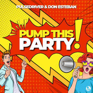 Listen to Pump This Party song with lyrics from Pulsedriver
