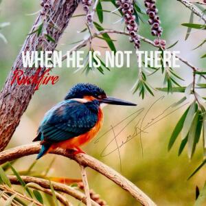 ดาวน์โหลดและฟังเพลง When He Is Not There (Explicit) พร้อมเนื้อเพลงจาก Rickfire